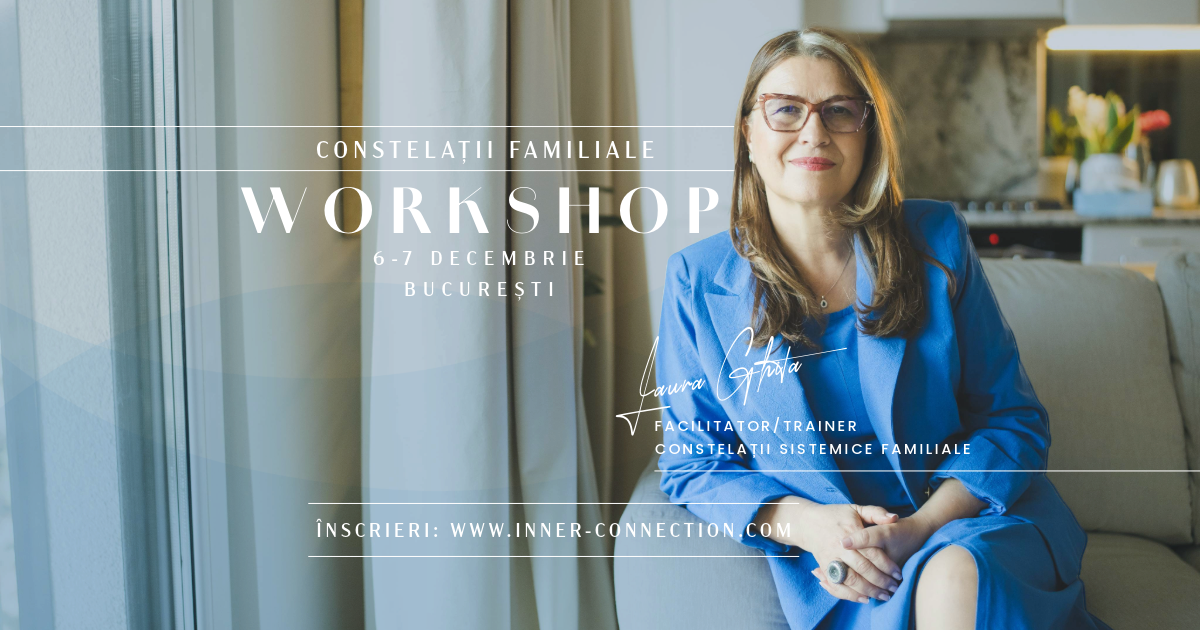 Workshop Constelatii Familiale Bucuresti